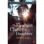 The Elephant Chaser’s Daughter